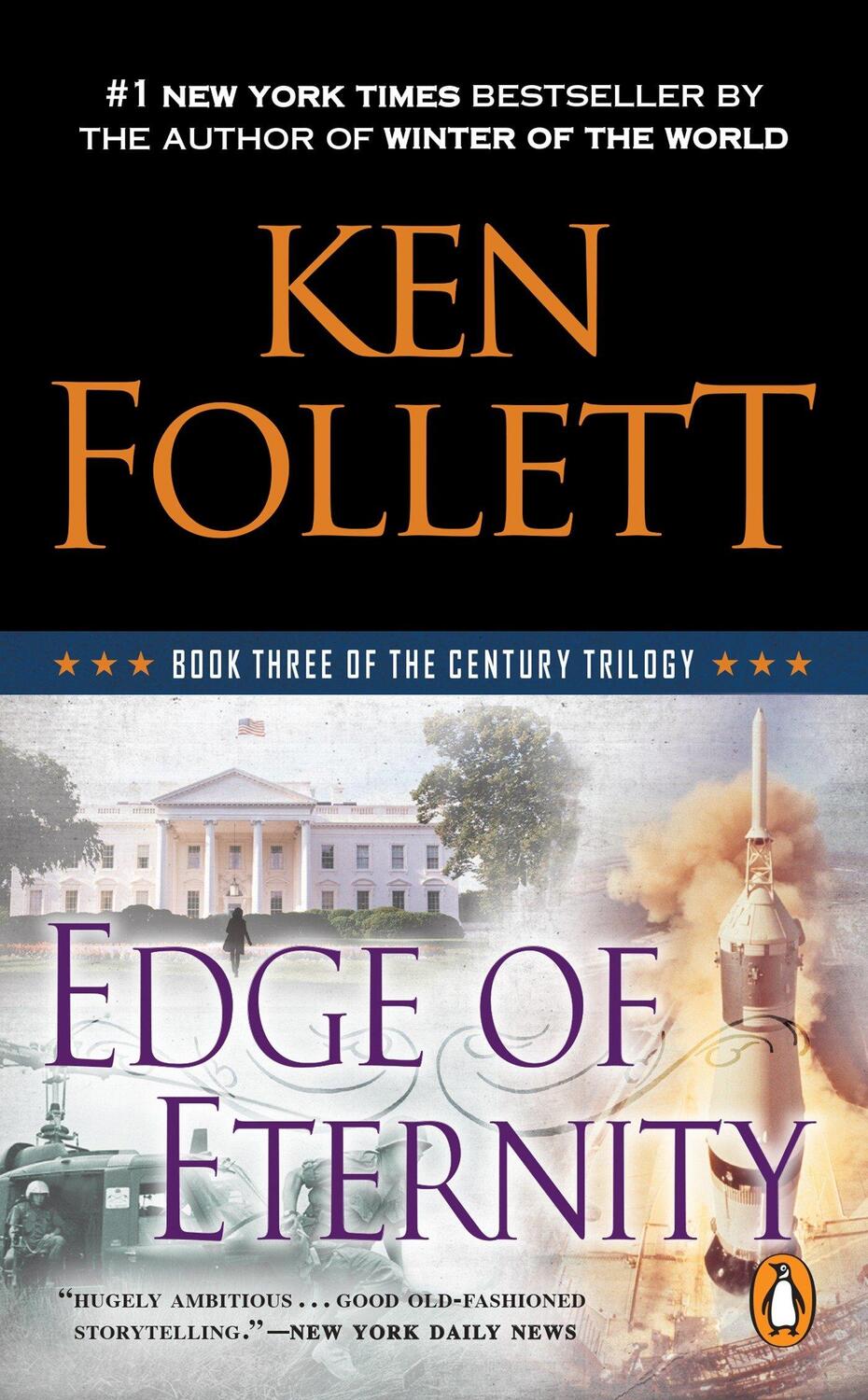 Cover: 9780451474025 | Edge of Eternity | Book Three of the Century Trilogy | Ken Follett