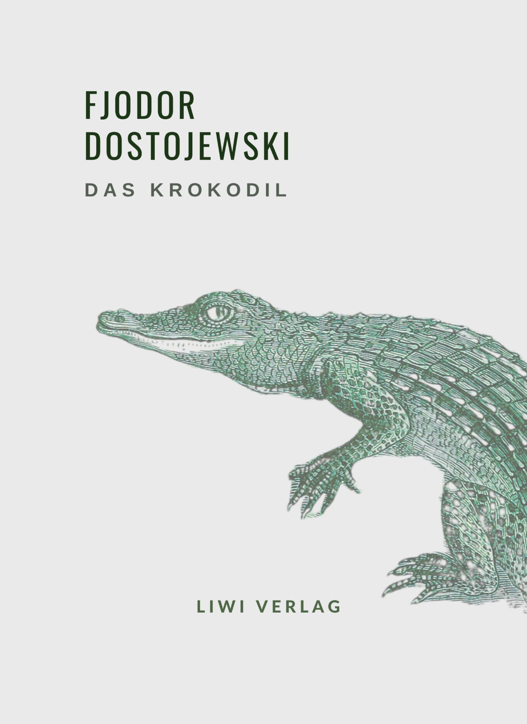 Cover: 9783965428393 | Fjodor Dostojewski: Das Krokodil. Vollständige Neuausgabe | Buch