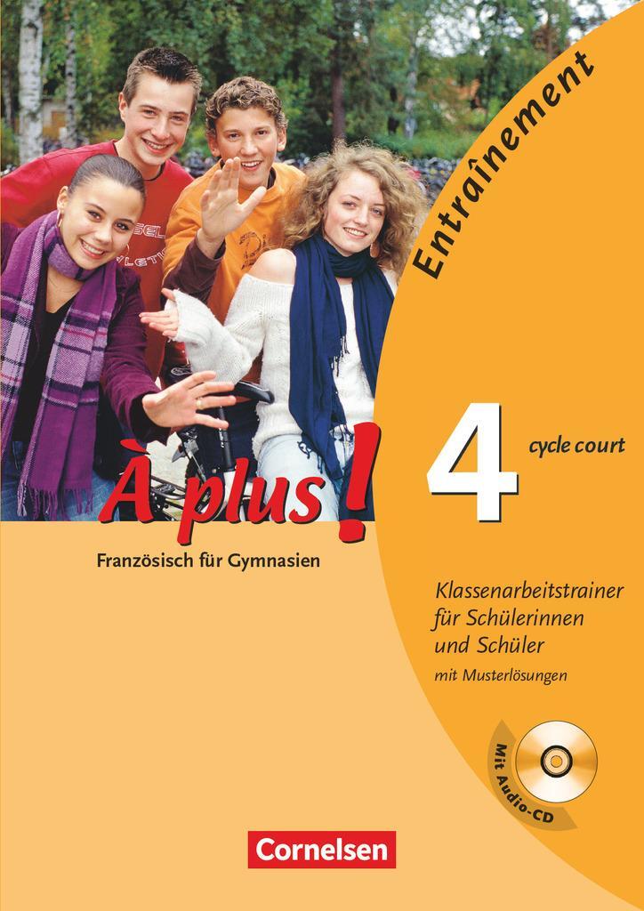 Cover: 9783065200073 | À plus! Ausgabe 2004. Band 4 (cycle court). Klassenarbeitstrainer...