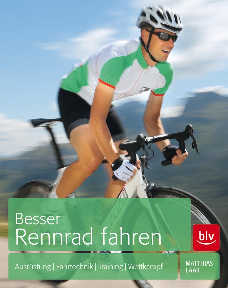 Cover: 9783835412118 | Besser Rennrad fahren | Ausrüstung Fahrtechnik Training Wettkampf