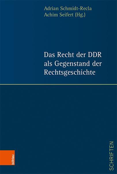 Autor: 9783412519452 | Das Recht der DDR als Gegenstand der Rechtsgeschichte | Buch | 197 S.