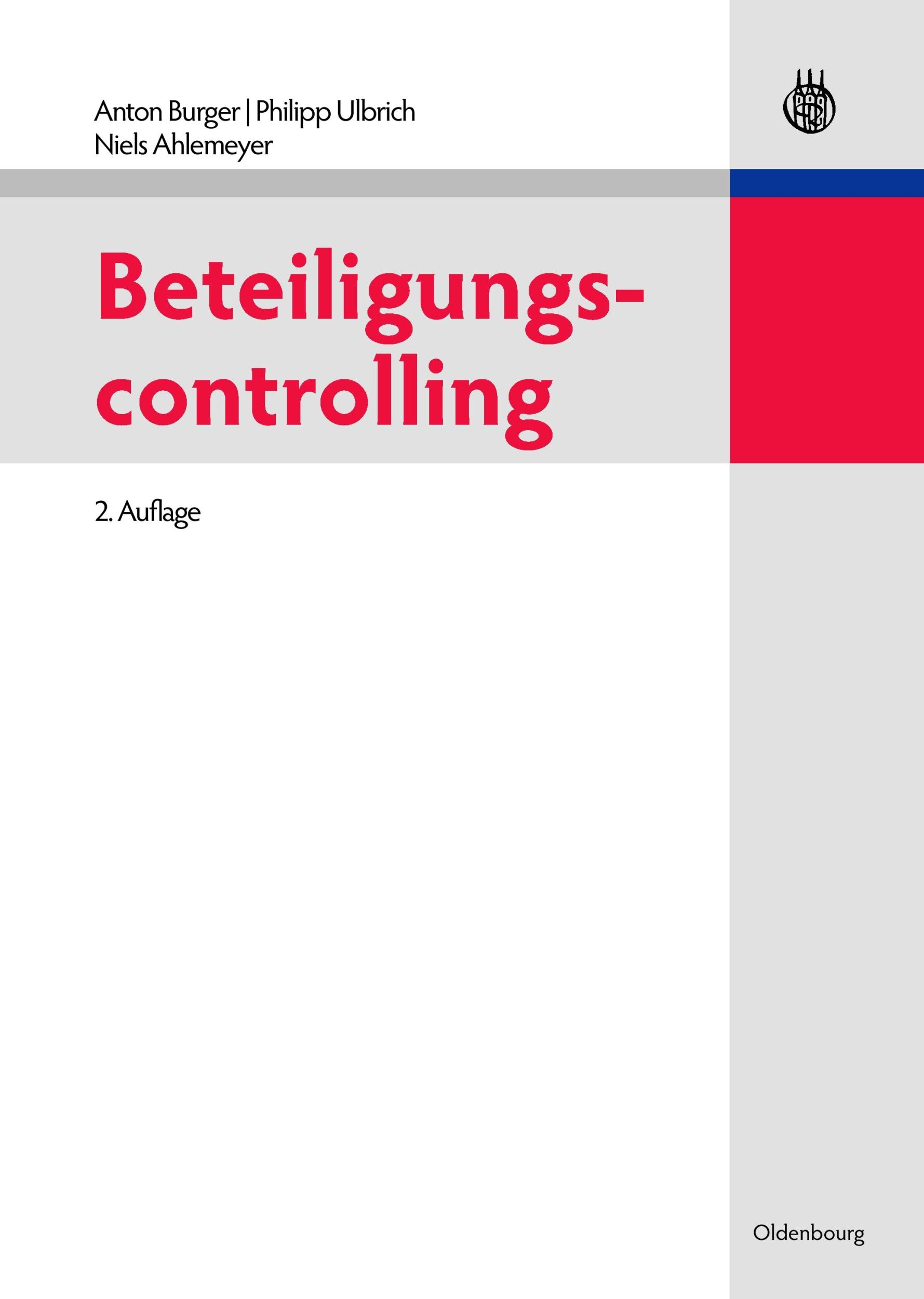 Cover: 9783486591569 | Beteiligungscontrolling | Anton Burger (u. a.) | Buch | Lesebändchen