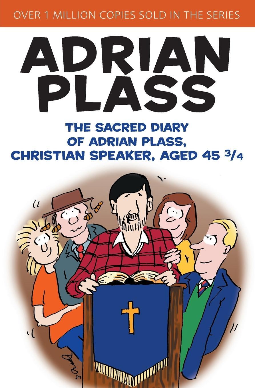 Cover: 9780310269137 | The Sacred Diary of Adrian Plass, Christian Speaker, Aged 45 3/4