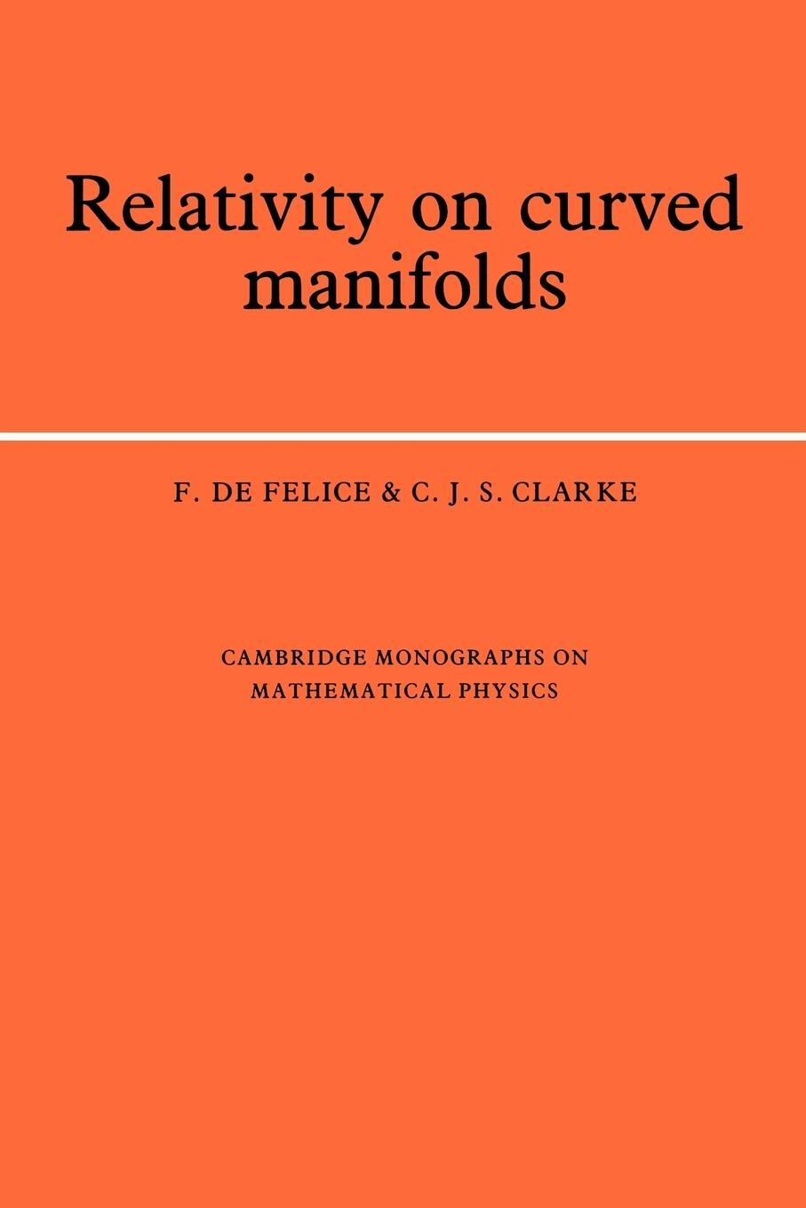 Cover: 9780521429085 | Relativity on Curved Manifolds | F. De Felice (u. a.) | Taschenbuch
