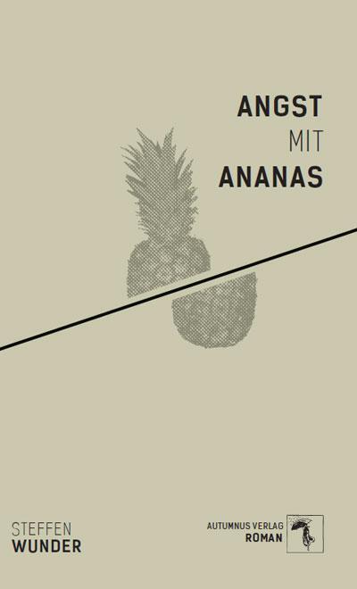 Cover: 9783964480514 | Angst mit Ananas | Steffen Wunder | Taschenbuch | Deutsch | 2022