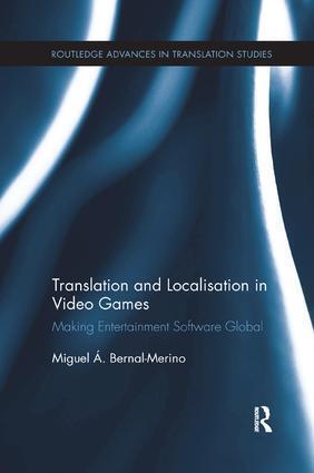 Cover: 9781138731462 | Translation and Localisation in Video Games | Miguel Á Bernal-Merino