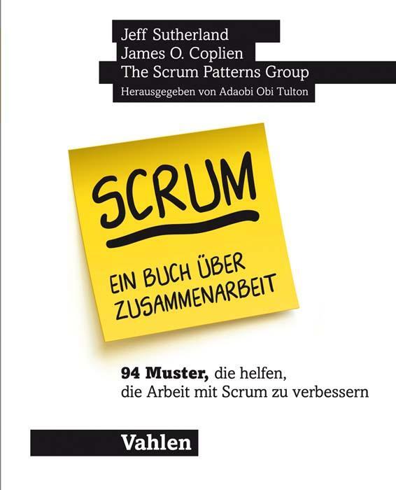 Cover: 9783800661534 | Scrum - ein Buch über Zusammenarbeit | Jeff Sutherland (u. a.) | Buch