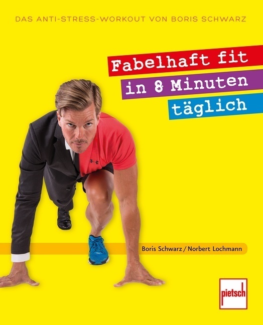 Cover: 9783613508361 | Fabelhaft fit in 8 Minuten täglich | Boris Schwarz (u. a.) | Buch