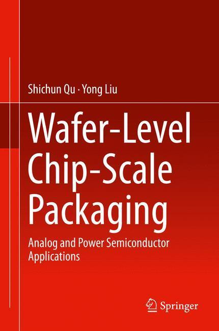 Cover: 9781493915552 | Wafer-Level Chip-Scale Packaging | Yong Liu (u. a.) | Buch | xvii