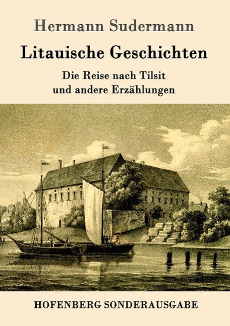 Cover: 9783861990918 | Litauische Geschichten | Die Reise nach Tilsit und andere Erzählungen