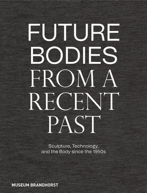 Cover: 9783422990241 | Future Bodies from a Recent Past | Patrizia Dander (u. a.) | Buch