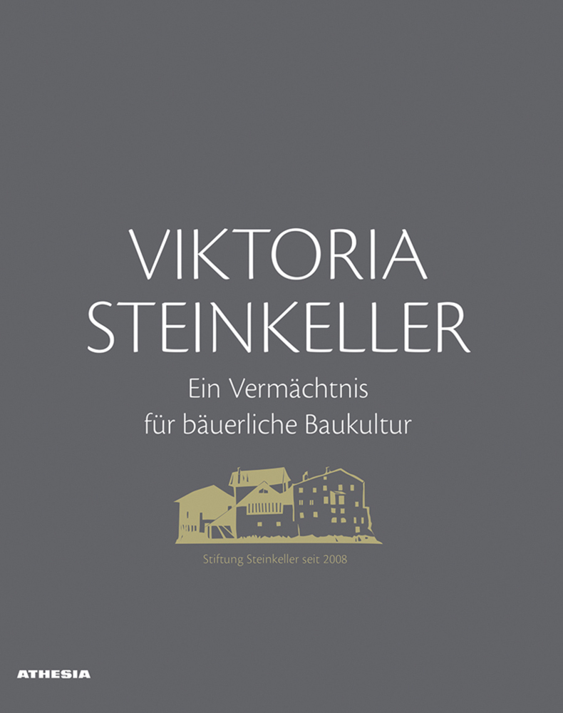 Cover: 9788868393977 | Viktoria Steinkeller - Ein Vermächtnis für bäuerliche Baukultur | Buch