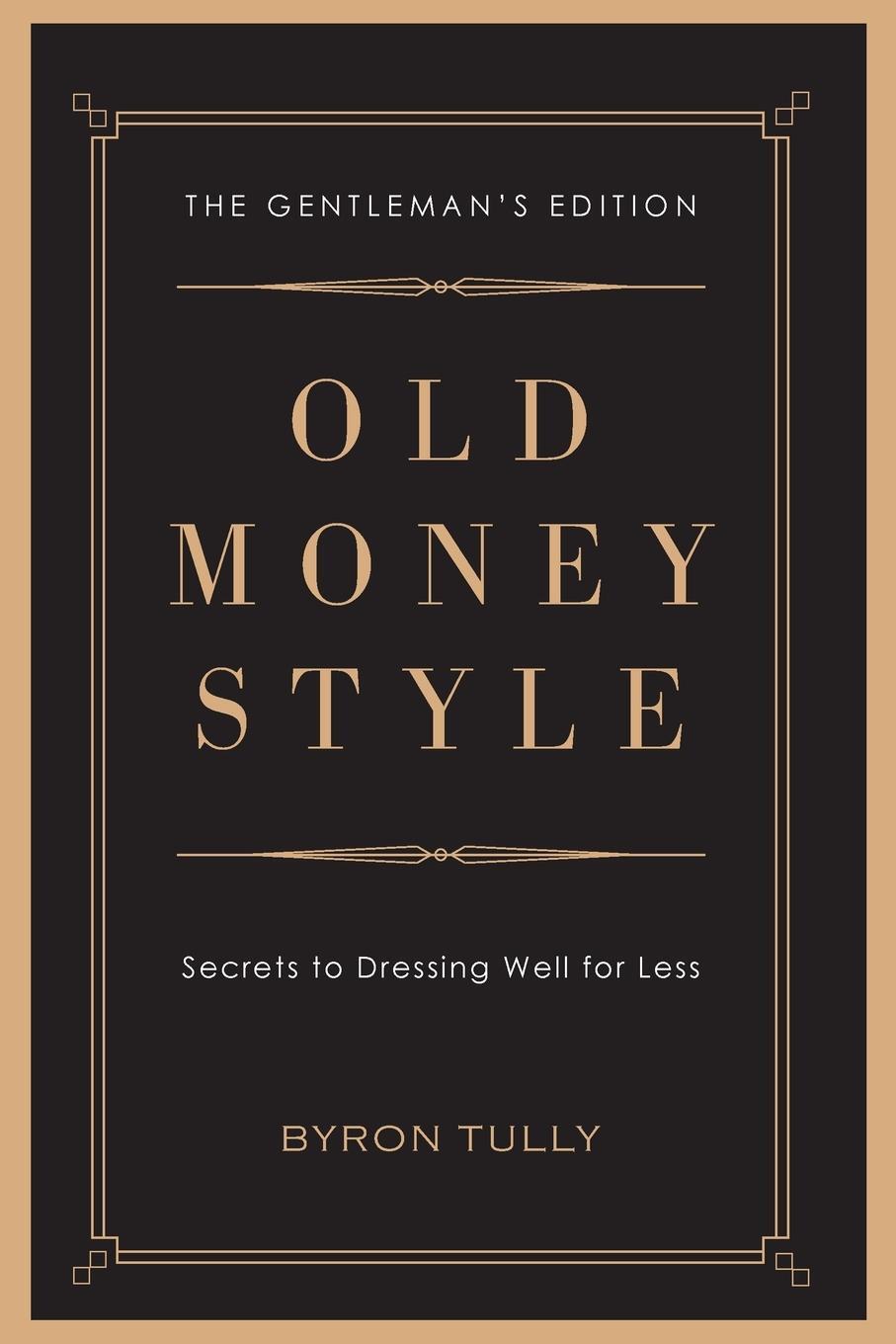 Cover: 9781950118045 | Old Money Style | Byron Tully | Taschenbuch | Paperback | Englisch