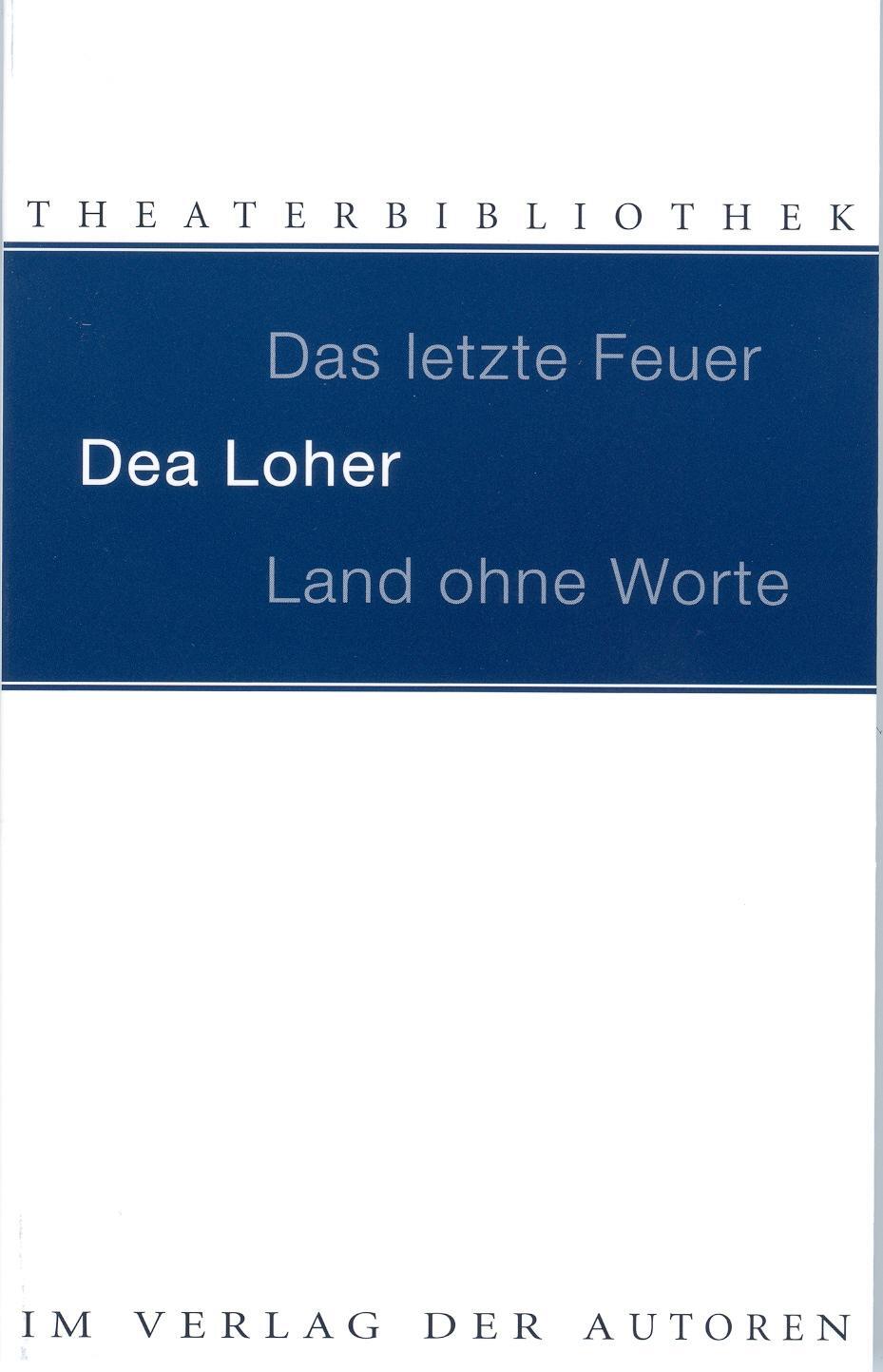Cover: 9783886613083 | Land ohne Worte. Das letzte Feuer | Dea Loher | Taschenbuch | Deutsch