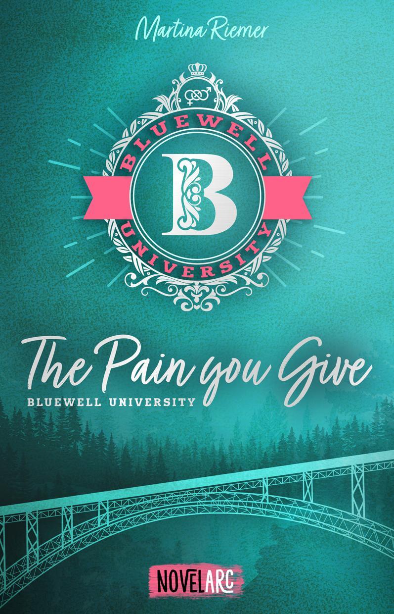 Cover: 9783989420267 | Bluewell University - The Pain You Give | Martina Riemer | Taschenbuch