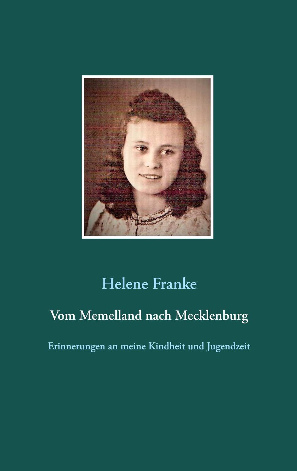 Cover: 9783746025353 | Vom Memelland nach Mecklenburg | Helene Franke | Taschenbuch