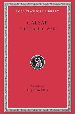 Cover: 9780674990807 | The Gallic War | Caesar | Buch | Loeb Classical Library | Gebunden