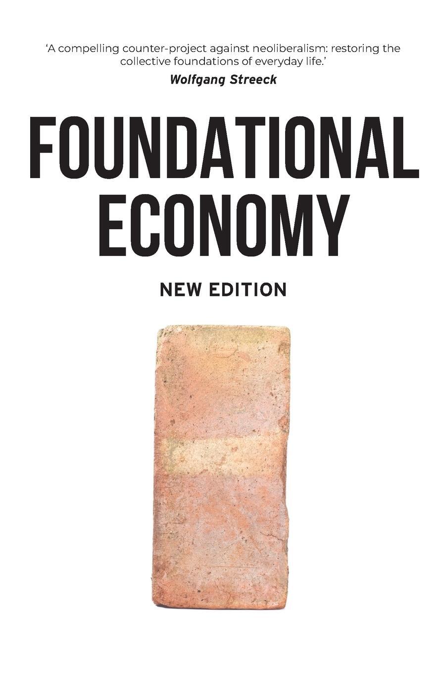 Cover: 9781526164681 | Foundational Economy | The Foundational Economy Collective | Buch