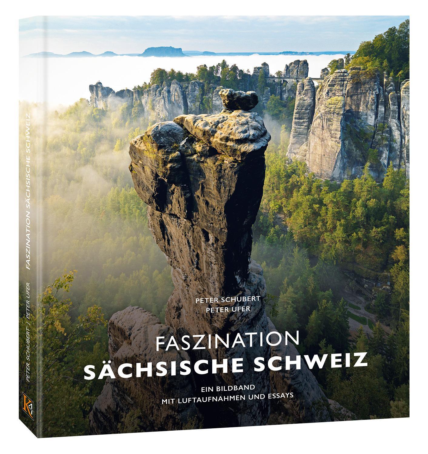 Cover: 9783947657018 | Faszination Sächsische Schweiz | Peter Schubert (u. a.) | Buch | 2018