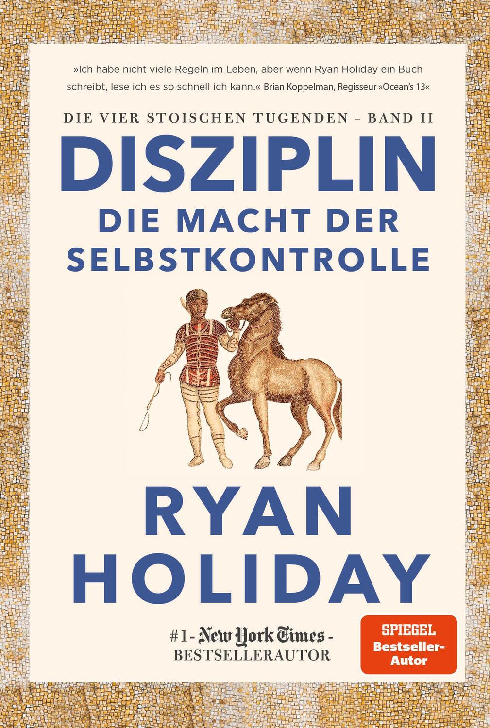 Cover: 9783959725156 | Disziplin - die Macht der Selbstkontrolle | Ryan Holiday | Buch | 2022