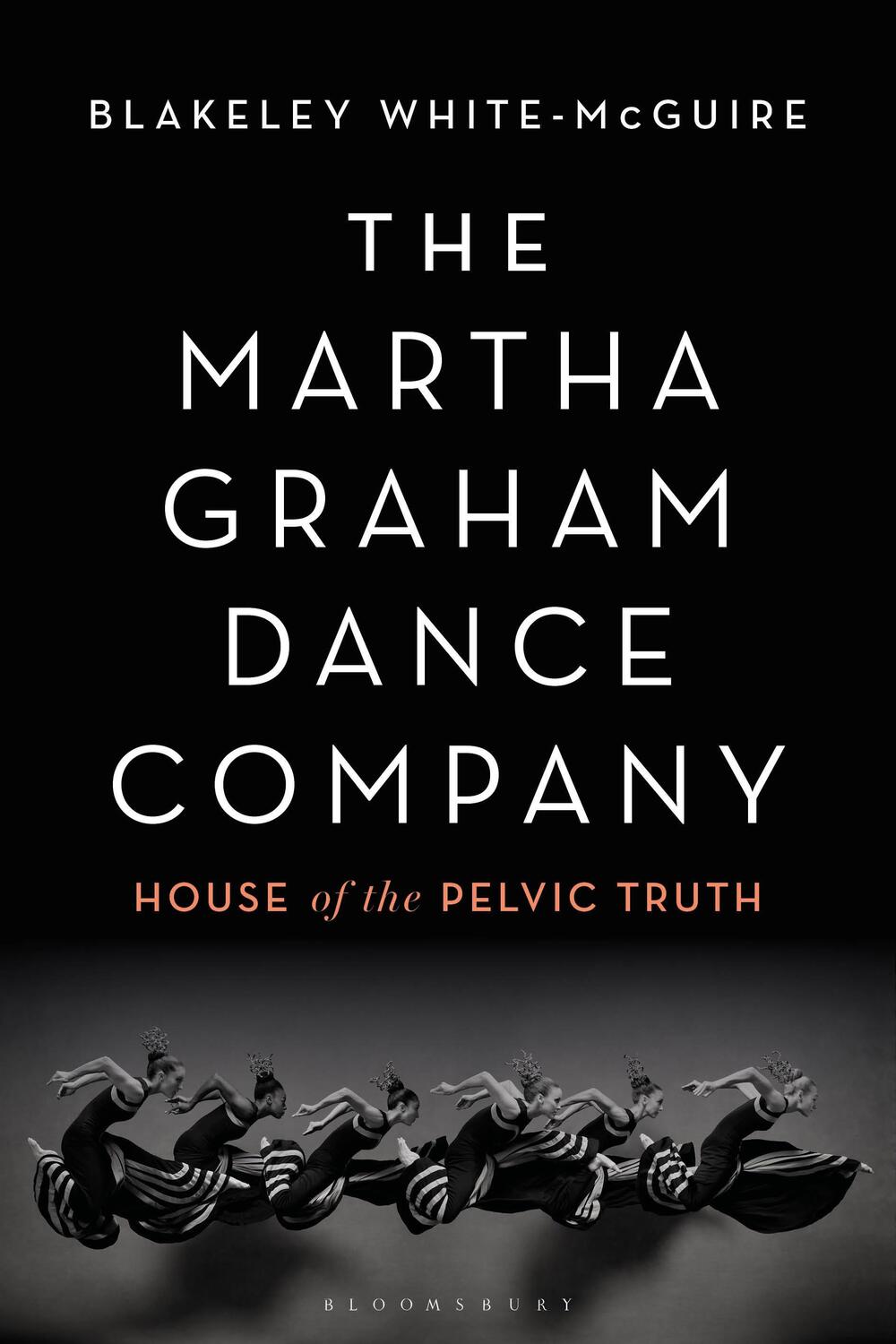 Cover: 9781350145863 | The Martha Graham Dance Company | House of the Pelvic Truth | Buch