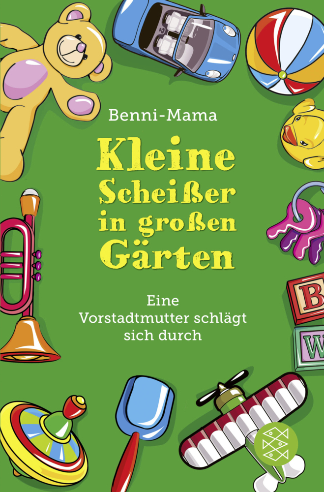 Cover: 9783596032327 | Kleine Scheißer in großen Gärten | Benni-Mama | Taschenbuch | 240 S.