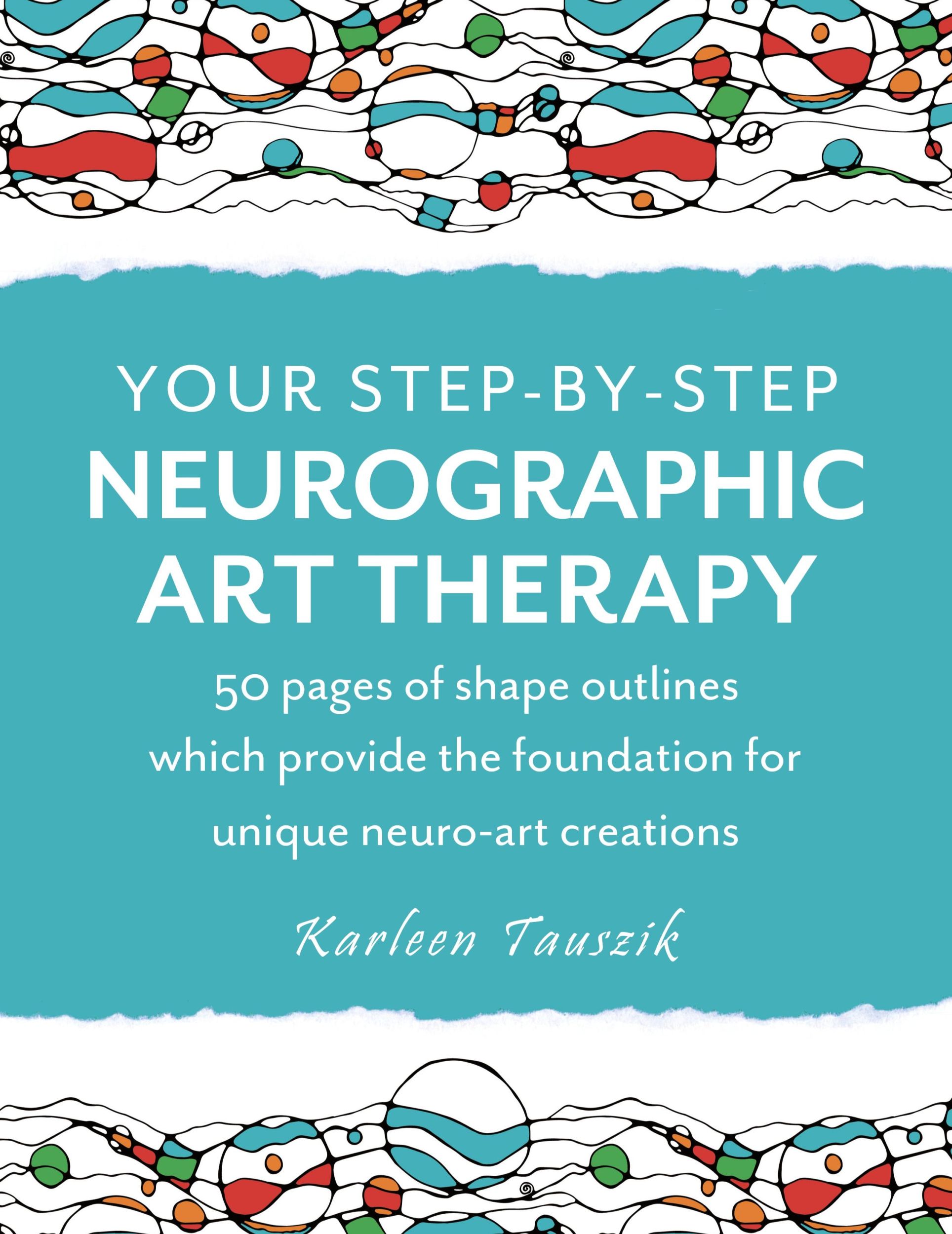 Cover: 9781954130456 | Your Step-by-Step Neurographic Art Therapy | Karleen Tauszik | Buch