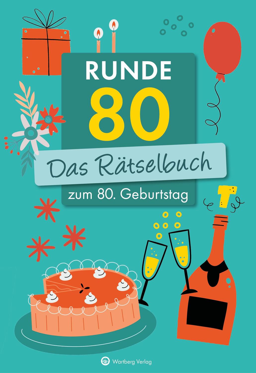 Cover: 9783831335626 | Runde 80! Das Rätselbuch zum 80. Geburtstag | Ursula Herrmann (u. a.)