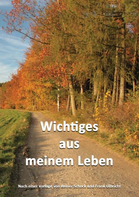 Cover: 9783734747595 | Wichtiges aus meinem Leben | Reiner Schock (u. a.) | Taschenbuch
