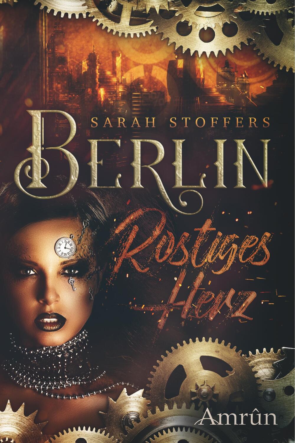 Cover: 9783958693739 | Berlin - Rostiges Herz | Sarah Stoffers | Taschenbuch | Deutsch | 2019