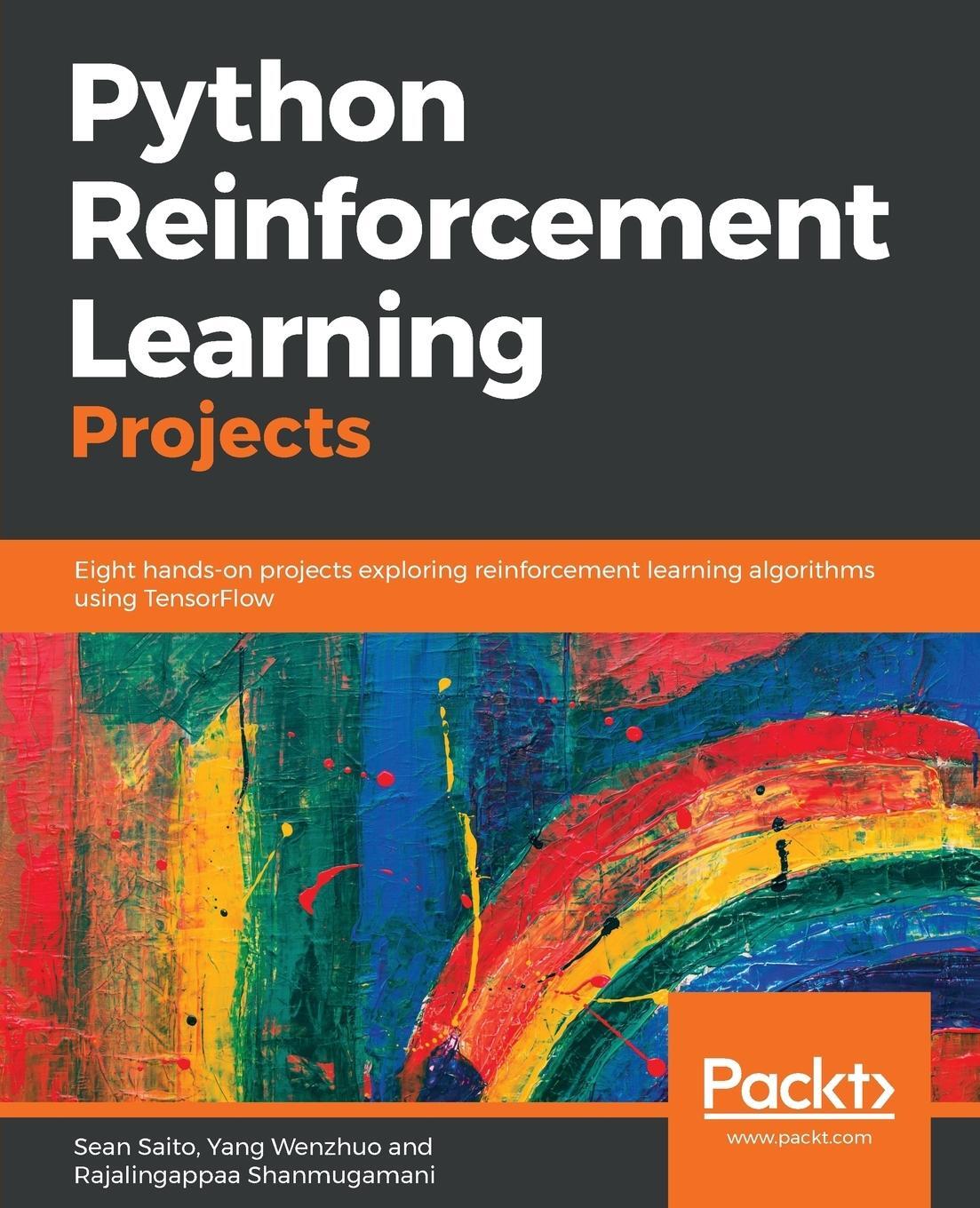 Cover: 9781788991612 | Python Reinforcement Learning Projects | Sean Saito (u. a.) | Buch