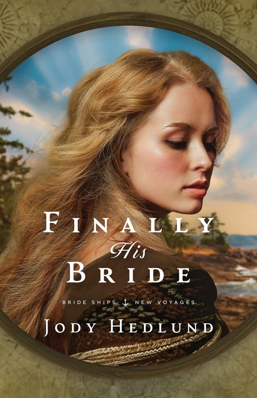 Cover: 9781953783769 | Finally His Bride | A Bride Ships Novel | Jody Hedlund | Taschenbuch