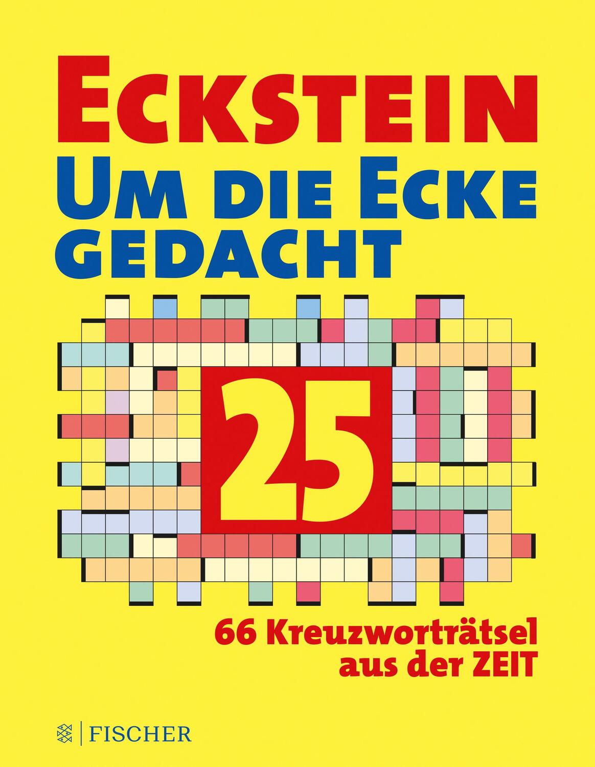 Cover: 9783596700257 | Eckstein - Um die Ecke gedacht 25 | Eckstein | Taschenbuch | 152 S.