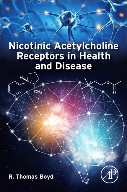 Cover: 9780128199589 | Nicotinic Acetylcholine Receptors in Health and Disease | Boyd | Buch