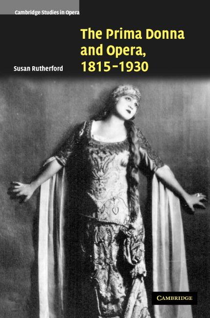 Cover: 9780521851671 | The Prima Donna and Opera, 1815-1930 | Susan Rutherford | Buch | 2016