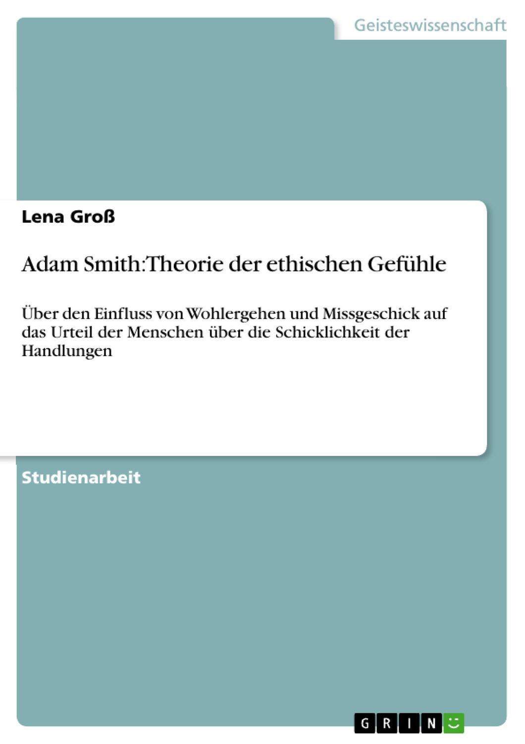 Cover: 9783656601449 | Adam Smith: Theorie der ethischen Gefühle | Lena Groß | Taschenbuch