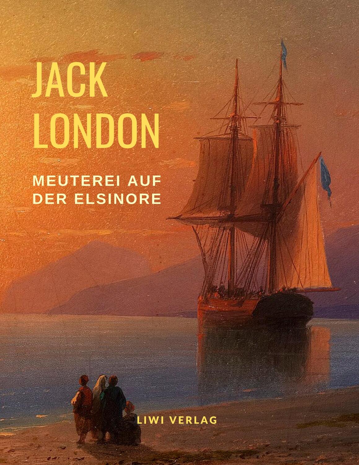 Cover: 9783965422940 | Meuterei auf der Elsinore (Ungekürzte Neuausgabe) | Jack London | Buch