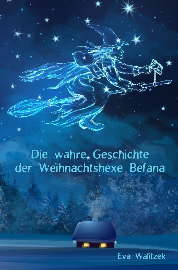 Cover: 9783745061185 | Die wahre Geschichte der Weihnachtshexe Befana | Eva Walitzek | Buch