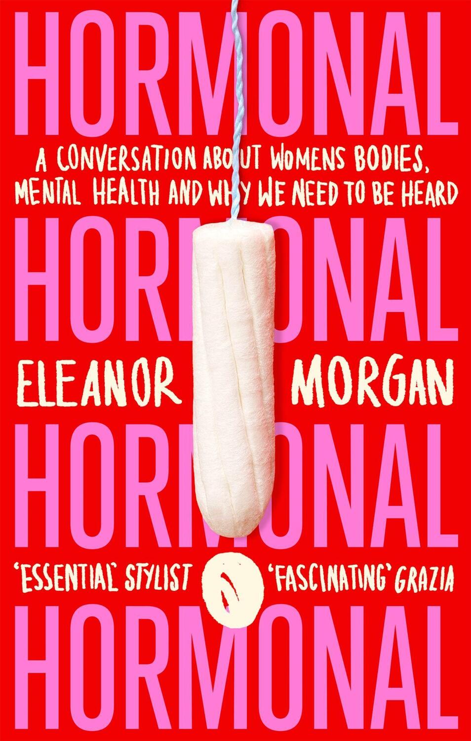 Cover: 9780349011400 | Hormonal | Eleanor Morgan | Taschenbuch | Englisch | 2020