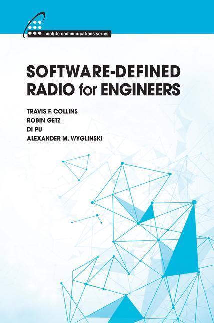 Cover: 9781630814571 | Software-Defined Radio for Engineers | Travis F. Collins (u. a.)