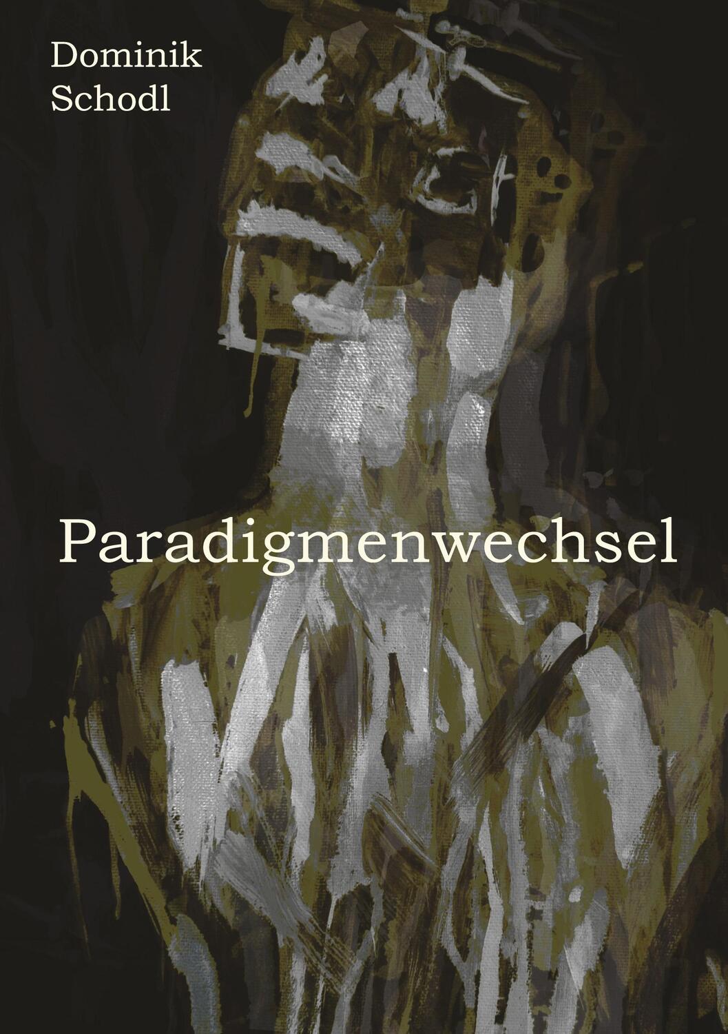 Cover: 9783757859879 | Paradigmenwechsel | Dominik Schodl | Taschenbuch | Paperback | 148 S.