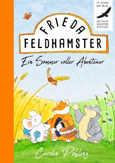 Cover: 9783966987431 | Frieda Feldhamster | Ein Sommer voller Abenteuer | Carolin Pohlenz