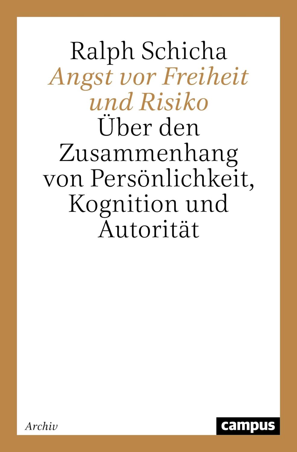 Cover: 9783593331201 | Angst vor Freiheit und Risiko | Ralph Schicha | Taschenbuch | 288 S.