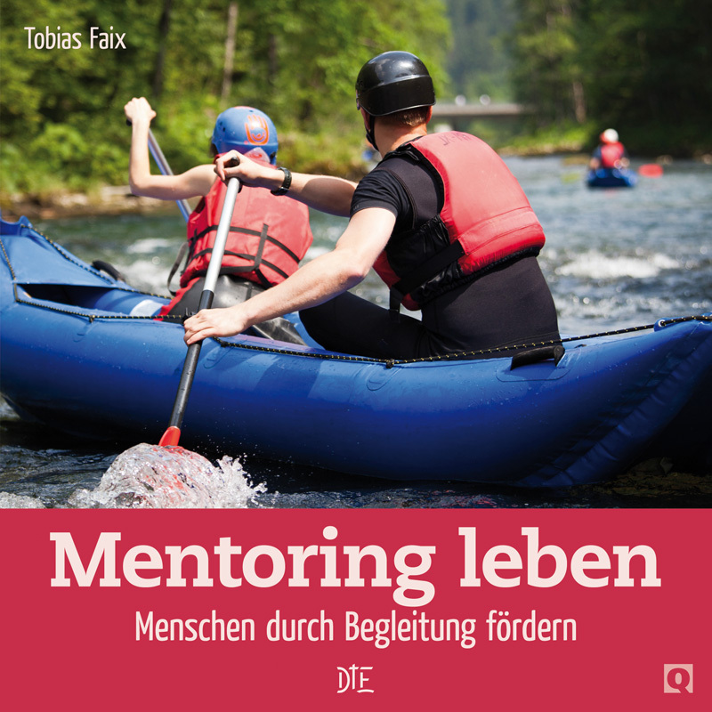 Cover: 9783862709281 | Mentoring leben | Menschen durch Begleitung fördern | Tobias Faix
