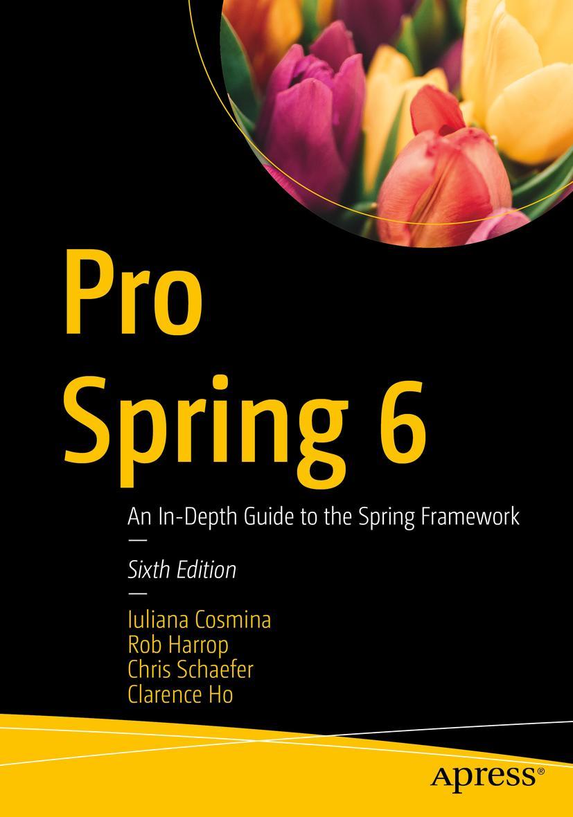 Cover: 9781484286395 | Pro Spring 6 | An In-Depth Guide to the Spring Framework | Taschenbuch