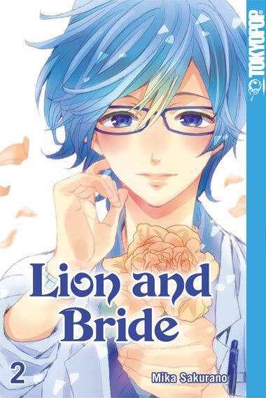 Cover: 9783842040229 | Lion and Bride. Bd.2 | Mika Sakurano | Taschenbuch | 2017 | Tokyopop