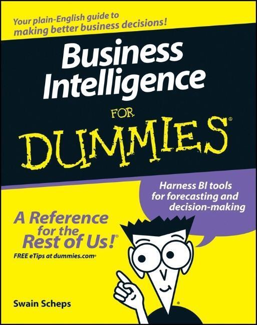 Cover: 9780470127230 | Business Intelligence For Dummies | Swain Scheps | Taschenbuch | 2008