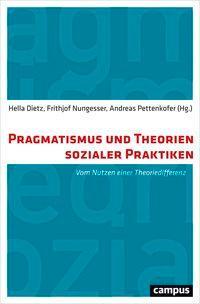 Cover: 9783593507224 | Pragmatismus und Theorien sozialer Praktiken | Taschenbuch | 357 S.