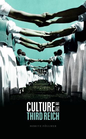 Cover: 9780198814603 | Culture in the Third Reich | Moritz Föllmer | Buch | Gebunden | 2020