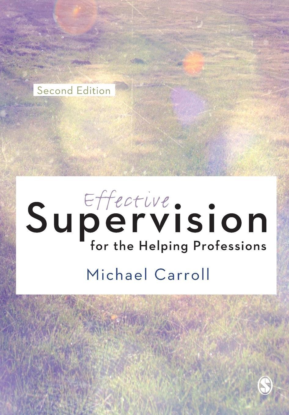 Cover: 9781446269947 | Effective Supervision for the Helping Professions | Michael Carroll